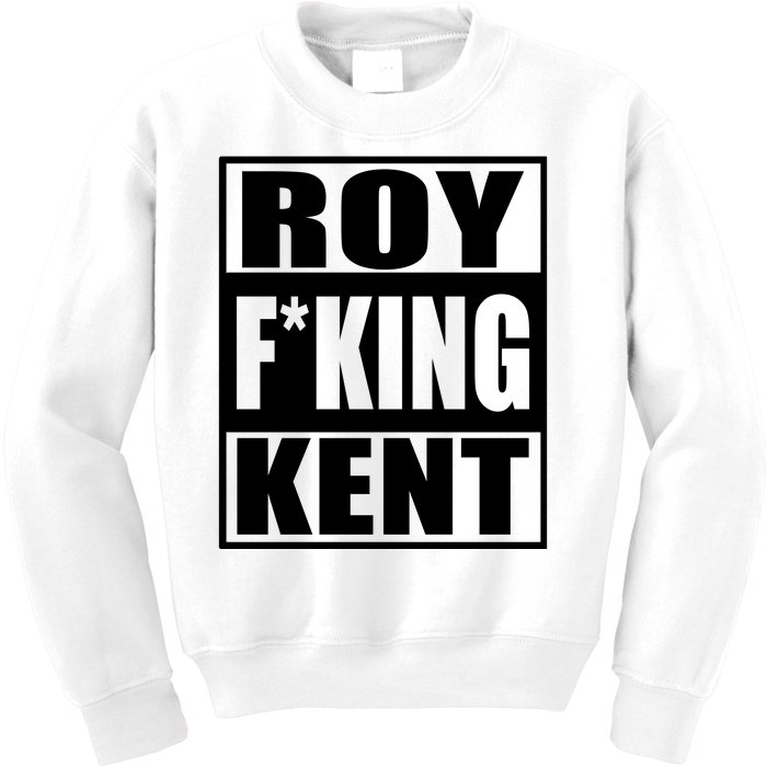 Roy Freaking Kent Kids Sweatshirt