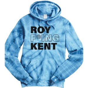 Roy Freaking Kent Men Women Tie Dye Hoodie