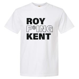 Roy Freaking Kent Men Women Garment-Dyed Heavyweight T-Shirt