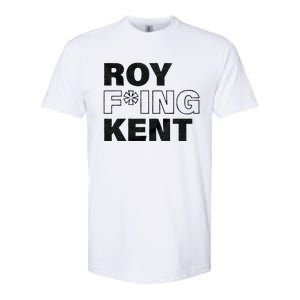 Roy Freaking Kent Men Women Softstyle CVC T-Shirt