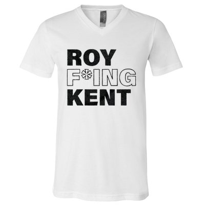 Roy Freaking Kent Men Women V-Neck T-Shirt