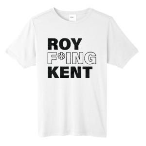 Roy Freaking Kent Men Women Tall Fusion ChromaSoft Performance T-Shirt