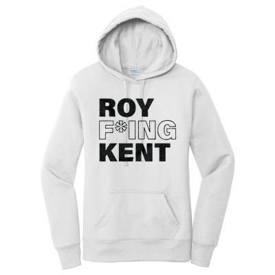 Roy Freaking Kent Men Women Women's Pullover Hoodie