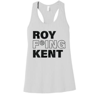 Roy Freaking Kent Men Women Women's Racerback Tank