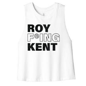 Roy Freaking Kent Men Women Women's Racerback Cropped Tank