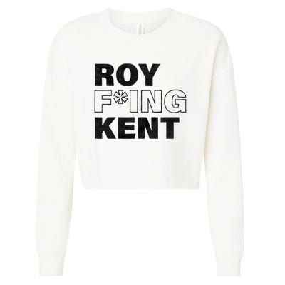 Roy Freaking Kent Men Women Cropped Pullover Crew