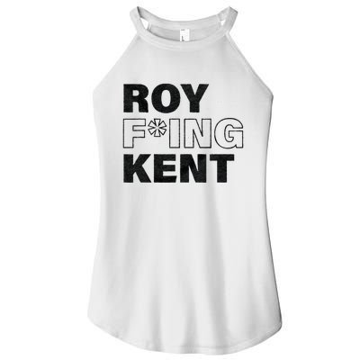 Roy Freaking Kent Men Women Women's Perfect Tri Rocker Tank