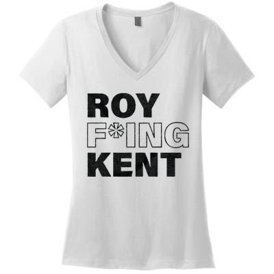 Roy Freaking Kent Men Women Women's V-Neck T-Shirt