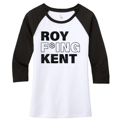 Roy Freaking Kent Men Women Women's Tri-Blend 3/4-Sleeve Raglan Shirt