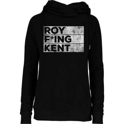 Roy Freaking Kent, Roy Kent, Ted Lasso, Lasso Beard Womens Funnel Neck Pullover Hood