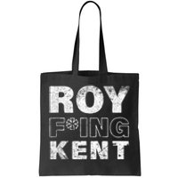 Roy Fing Kent Shirts Roy Fing Kent Roy Freaking Kent Vintage Design Tote Bag