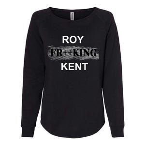 Roy Freaking Kent Womens California Wash Sweatshirt