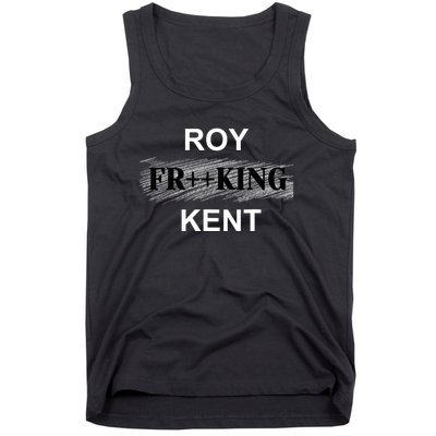 Roy Freaking Kent Tank Top