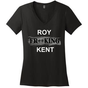 Roy Freaking Kent Women's V-Neck T-Shirt