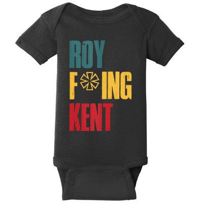 Roy Freaking Kent Vintage Men Women Baby Bodysuit