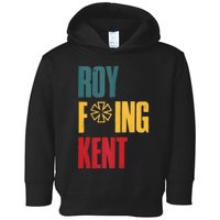 Roy Freaking Kent Vintage Men Women Toddler Hoodie