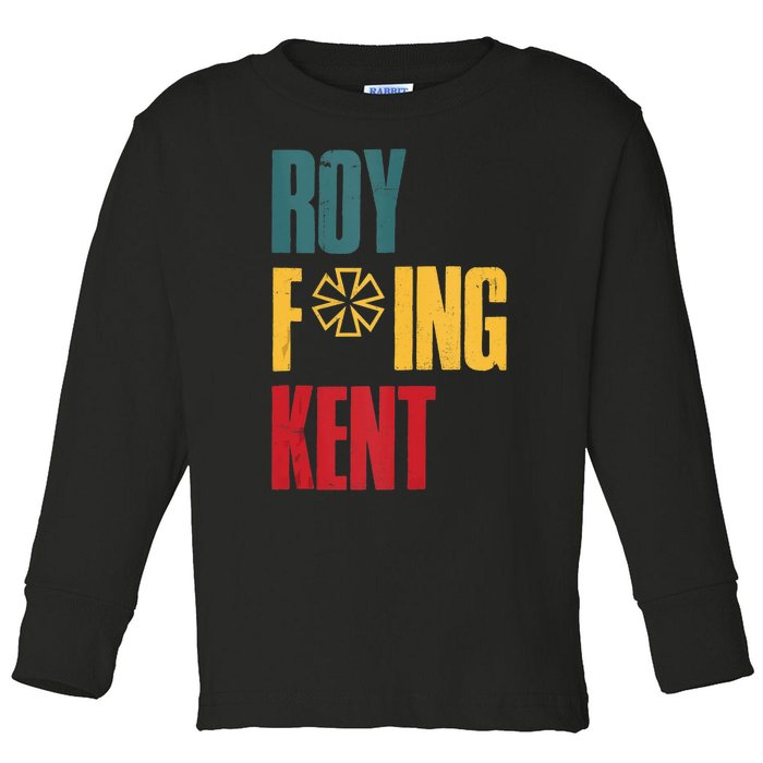 Roy Freaking Kent Vintage Men Women Toddler Long Sleeve Shirt