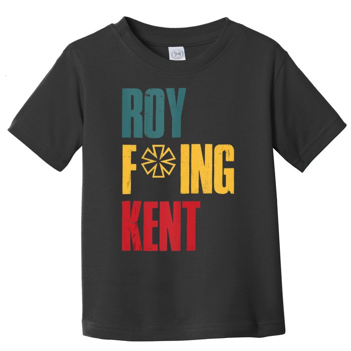 Roy Freaking Kent Vintage Men Women Toddler T-Shirt