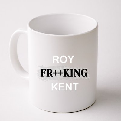 Roy Freaking Kent Trending Design Coffee Mug