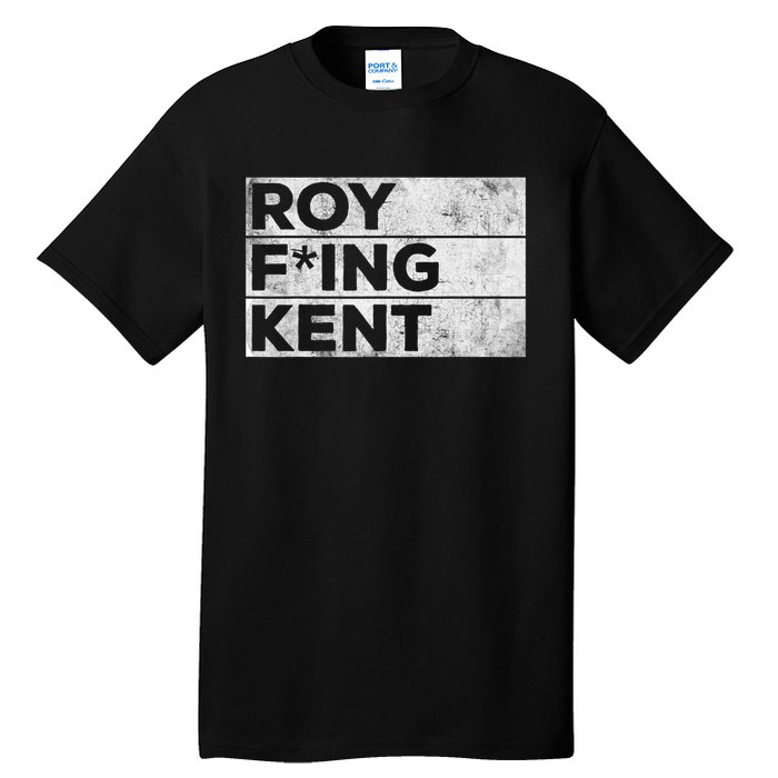 Roy Freaking Kent Vintage Tall T-Shirt