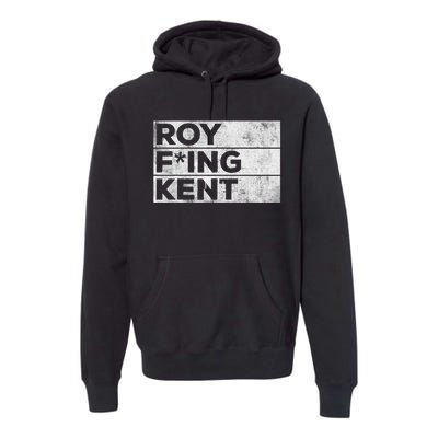 Roy Freaking Kent Vintage Premium Hoodie