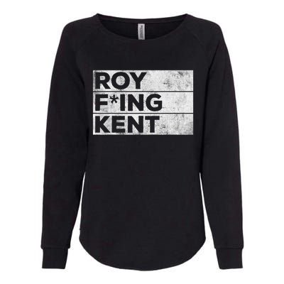 Roy Freaking Kent Vintage Womens California Wash Sweatshirt