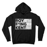 Roy Freaking Kent Vintage Tall Hoodie