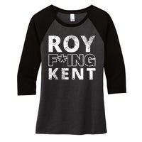 Roy Freaking Kent Vintage Women's Tri-Blend 3/4-Sleeve Raglan Shirt