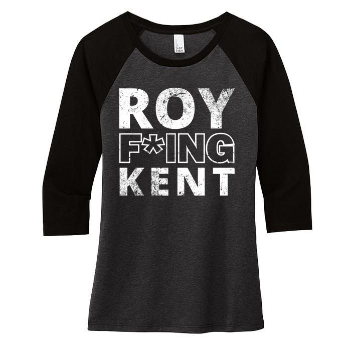 Roy Freaking Kent Vintage Women's Tri-Blend 3/4-Sleeve Raglan Shirt