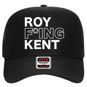 Roy Freaking Kent High Crown Mesh Back Trucker Hat