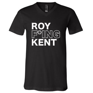 Roy Freaking Kent V-Neck T-Shirt