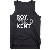 Roy Freaking Kent Tank Top