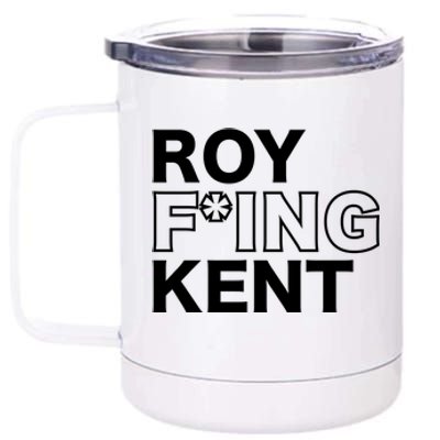 Roy Freaking Kent 12 oz Stainless Steel Tumbler Cup