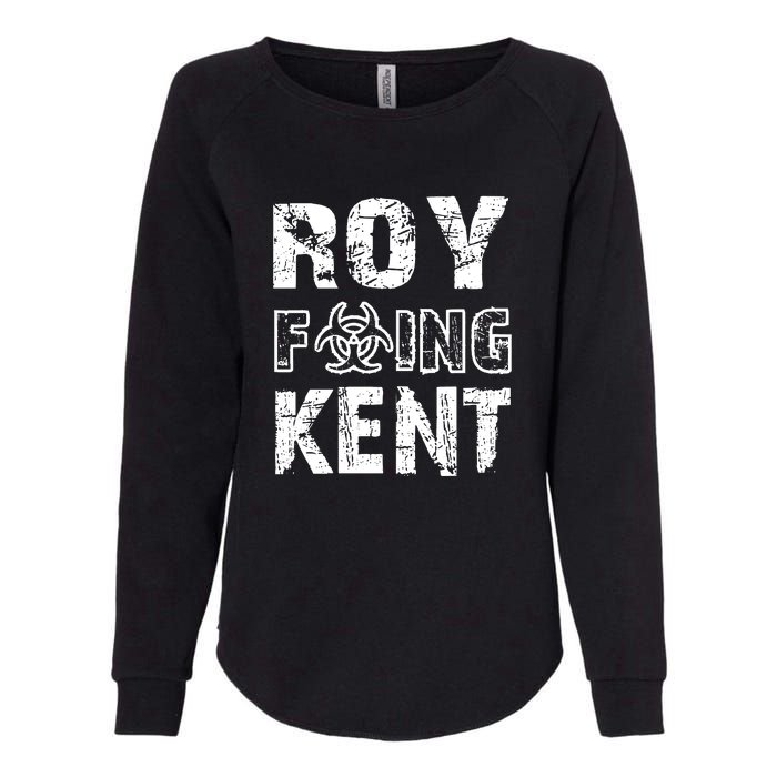 Roy Freaking Kent Womens California Wash Sweatshirt