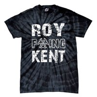 Roy Freaking Kent Tie-Dye T-Shirt