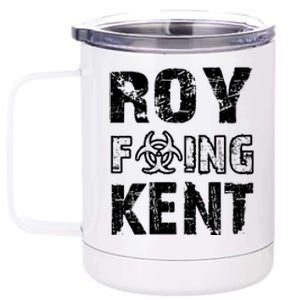 Roy Freaking Kent 12 oz Stainless Steel Tumbler Cup