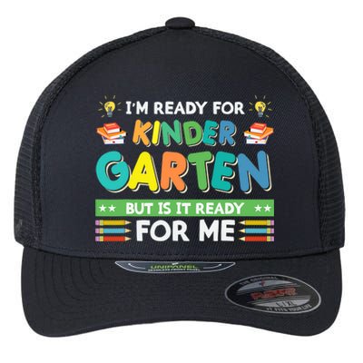 Ready For Kindergarten But Is It Ready For Me Back To School Flexfit Unipanel Trucker Cap