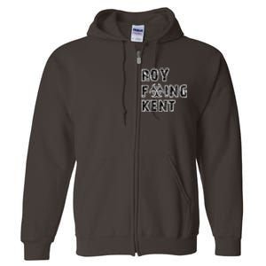 Roy Freaking Kent Full Zip Hoodie