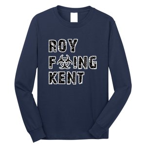 Roy Freaking Kent Long Sleeve Shirt