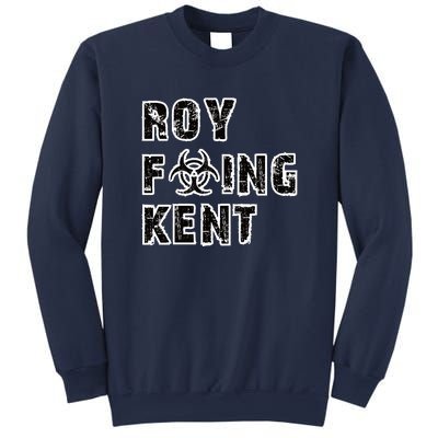 Roy Freaking Kent Sweatshirt