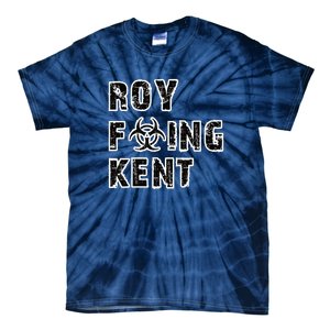 Roy Freaking Kent Tie-Dye T-Shirt