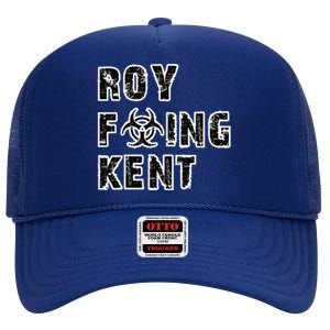 Roy Freaking Kent High Crown Mesh Back Trucker Hat