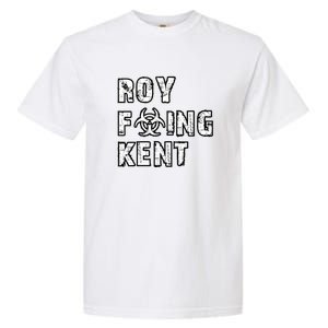 Roy Freaking Kent Garment-Dyed Heavyweight T-Shirt