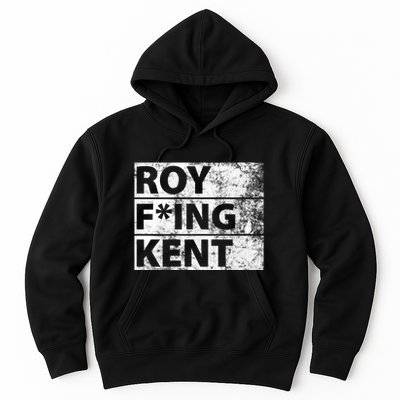 Roy F*ing Kent Vintage Funny Hoodie