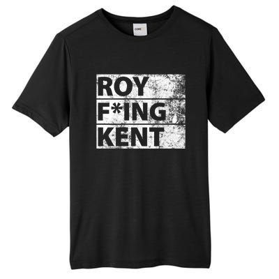 Roy F*ing Kent Vintage Funny Tall Fusion ChromaSoft Performance T-Shirt