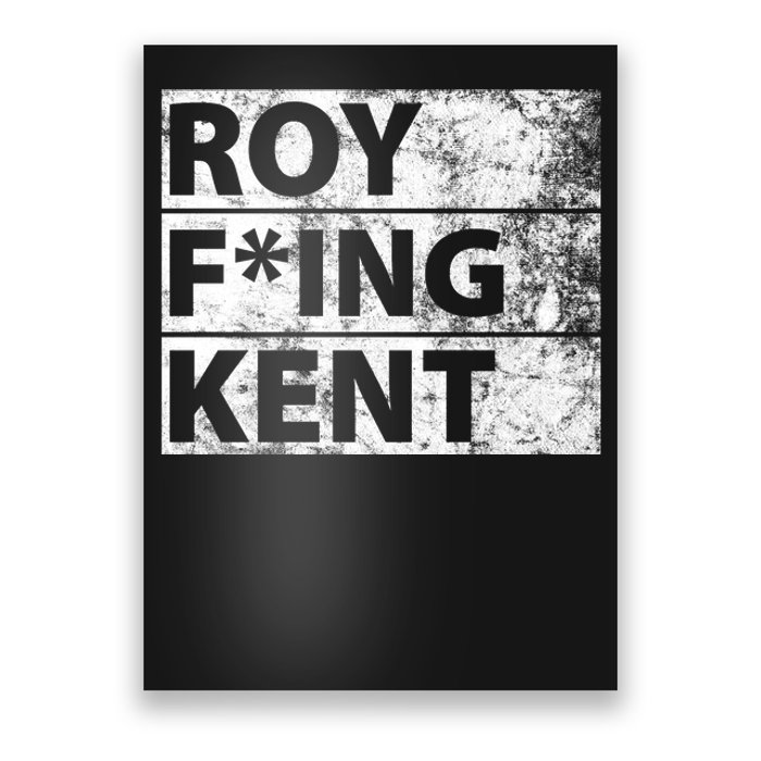 Roy F*ing Kent Vintage Funny Poster