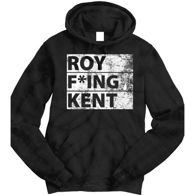 Roy F*ing Kent Vintage Funny Tie Dye Hoodie