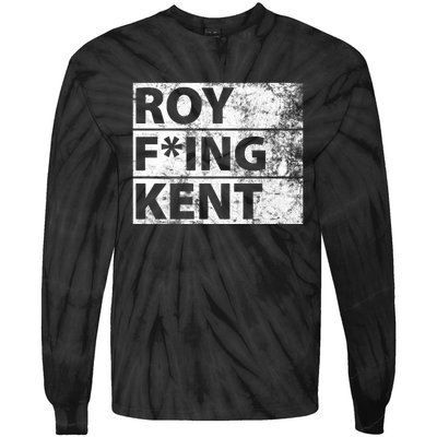 Roy F*ing Kent Vintage Funny Tie-Dye Long Sleeve Shirt