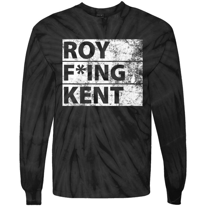 Roy F*ing Kent Vintage Funny Tie-Dye Long Sleeve Shirt