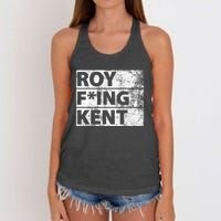 Roy F*ing Kent Vintage Funny Women's Knotted Racerback Tank